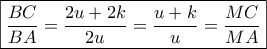 \boxed{\frac{{BC}}{{BA}} = \frac{{2u + 2k}}{{2u}} = \frac{{u + k}}{u} = \frac{{MC}}{{MA}}}