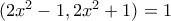 (2x^2-1,2x^2+1)=1