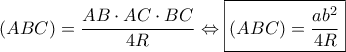 (ABC)=\dfrac{AB \cdot AC \cdot BC}{4R} \Leftrightarrow \boxed{(ABC)=\dfrac{ab^2}{4R}}