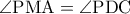 \rm \angle PMA=\angle PDC