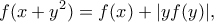 \displaystyle{  f(x+y^2)=f(x)+|yf(y)| , }