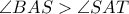 \angle BAS > \angle SAT