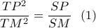 \dfrac{{T{P^2}}}{{T{M^2}}} = \dfrac{{SP}}{{SM}}\,\,\,\left( 1 \right)
