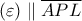 (\varepsilon) \parallel \overline {APL}