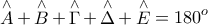 \displaystyle{ 
\mathop A\limits^ \wedge   + \mathop B\limits^ \wedge   + \mathop \Gamma \limits^ \wedge   + \mathop \Delta \limits^ \wedge   + \mathop E\limits^ \wedge   = 180^o  
}
