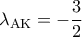 \displaystyle 
\lambda _{{\rm A}{\rm K}}  =  - \frac{3}{2}