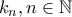 k_n ,n\in \mathbb{N}