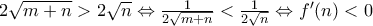 2\sqrt{m+n}> 2\sqrt{n}\Leftrightarrow \frac{1}{2\sqrt{m+n}}< \frac{1}{2\sqrt{n}}\Leftrightarrow f{'}(n)< 0