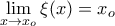 \lim\limits_{x\to x_o}\xi(x)=x_o \lim\limits_{x\to x_o}\xi(x)=x_o