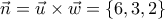 \vec{n}=\vec{u}\times\vec{w}=\{6,3,2\}