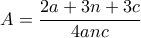 \displaystyle{A=\frac{2a+3n+3c}{4anc}}