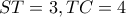  ST= 3  , TC=4