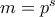 m = p^s
