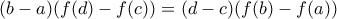 (b-a)(f(d)-f(c))=(d-c)(f(b)-f(a))