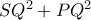 SQ^2+PQ^2