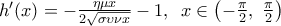 {h}'(x)=-\frac{\eta \mu x}{2\sqrt{\sigma \upsilon \nu x}}-1,\,\,\,x\in \left( -\frac{\pi }{2},\,\,\frac{\pi }{2} \right)