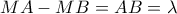 MA-MB=AB=\lambda