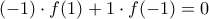 (-1)\cdot f(1)+1\cdot f(-1)=0