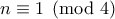 n \equiv 1 \pmod 4