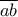 \overline{ab}