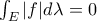 \int_{E} |f| d \lambda = 0