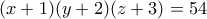 (x+1)(y+2)(z+3)=54