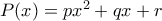 P(x)=px^2+qx+r
