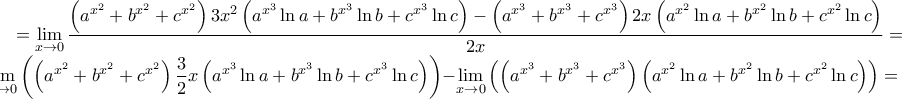 \displaystyle =\lim_{x\rightarrow 0}\frac{\left(a^{x^2}+b^{x^2}+c^{x^2} \right)3x^2\left(a^{x^3}\ln a+b^{x^3}\ln b+c^{x^3}\ln c \right)-\left(a^{x^3}+b^{x^3}+c^{x^3} \right)2x\left(a^{x^2}\ln a+b^{x^2}\ln b+c^{x^2}\ln c \right)}{2x}=\lim_{x\rightarrow 0}\left(\left(a^{x^2}+b^{x^2}+c^{x^2} \right)\frac{3}{2}x\left(a^{x^3}\ln a+b^{x^3}\ln b+c^{x^3}\ln c \right) \right)-\lim_{x\rightarrow 0}\left(\left(a^{x^3}+b^{x^3}+c^{x^3} \right)\left(a^{x^2}\ln a+b^{x^2}\ln b+c^{x^2}\ln c \right) \right)=