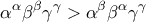 \displaystyle{\alpha^{\alpha}\beta^{\beta} \gamma^{\gamma}> \alpha^{\beta}\beta^{\alpha}}\gamma^{\gamma}