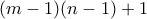 (m-1)(n-1)+1