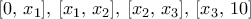 [0,\,{{x}_{1}}],\,[{{x}_{1}},\,{{x}_{2}}],\,[{{x}_{2}},\,{{x}_{3}}],\,[{{x}_{3}},\,10]