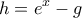 \displaystyle{h=e^x-g}