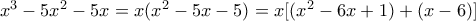 x^{3}-5x^{2}-5x=x(x^{2}-5x-5)=x[(x^{2}-6x+1)+(x-6)]