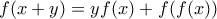 f(x+y)=yf(x)+f(f(x))