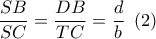 \dfrac{{SB}}{{SC}} = \dfrac{{DB}}{{TC}} = \dfrac{d}{b}\,\,\left( 2 \right)