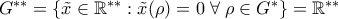 G^{\ast \ast} = \{\tilde{x} \in \mathbb{R}^{\ast \ast}: \tilde{x}(\rho) = 0 \; \forall \; \rho \in G^{\ast}\} = \mathbb{R}^{\ast \ast}