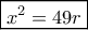 \boxed{x^2=49r}