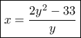 \boxed{x = \frac{{2{y^2} - 33}}{y}}