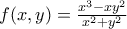 f(x,y)=\frac{x^3-xy^2}{x^2+y^2}