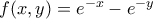 f(x,y) = e^{-x} - e^{-y} 