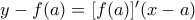 y-f(a)=[f(a)]'(x-a)