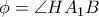 \phi = \angle{HA_1B}