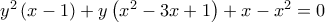 y^2\left ( x-1 \right )+y\left ( x^2-3x+1 \right )+x-x^2=0 y^2\left ( x-1 \right )+y\left ( x^2-3x+1 \right )+x-x^2=0