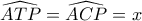 \widehat{ATP}=\widehat{ACP}=x