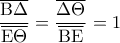 \displaystyle\frac{\overline{\rm{B\Delta}}}{\overline{\rm{E\Theta}}}=\frac{\overline{\rm{\Delta\Theta}}}{\overline{\rm{BE}}}=1