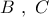 B\,\,,\,\,C