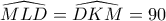 \widehat{MLD}=\widehat{DKM}=90