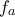f_a