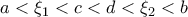  a<\xi_1<c < d < \xi_2 < b