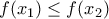 f({{x}_{1}})\le f({{x}_{2}})